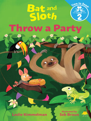 cover image of Bat and Sloth Throw a Party